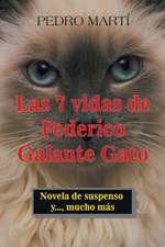 Las 7 Vidas De Federico Galante Gato