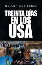 Treinta Días En Los Usa