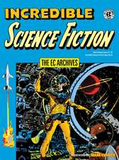 EC Archives, The: Incredible Science Fiction