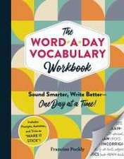 The Word-A-Day Vocabulary Workbook