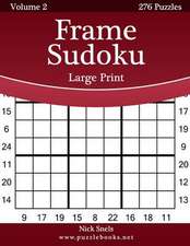 Frame Sudoku Large Print - Volume 2 - 276 Logic Puzzles