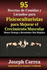 95 Recetas de Comidas y Licuados Para Fisicoculturistas Para Mejorar El Crecimiento Muscular