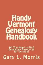 Handy Vermont Genealogy Handbook