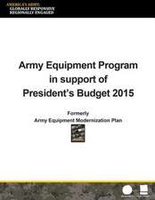 Army Equipment Program in Support of President's Budget 2015