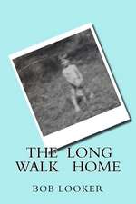 The Long Walk Home