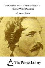 The Complete Works of Artemus Ward - VI