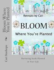 Bloom Where You're Planted