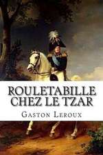 Rouletabille Chez Le Tzar