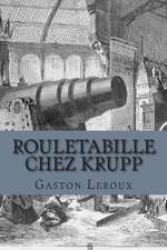 Rouletabille Chez Krupp