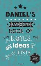 Daniel's Awesome Book of Notes, Lists & Ideas