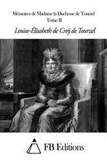 Memoires de Madame La Duchesse de Tourzel - Tome II