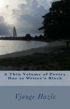 A Thin Volume of Poetry Due to Writer's Block