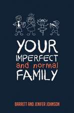 Your Imperfect and Normal Family