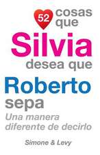 52 Cosas Que Silvia Desea Que Roberto Sepa