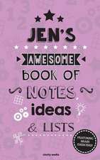 Jen's Awesome Book of Notes, Lists & Ideas