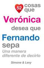 52 Cosas Que Veronica Desea Que Fernando Sepa