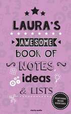 Laura's Awesome Book of Notes, Lists & Ideas