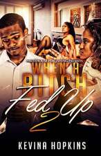 When a Bitch Fed Up 2