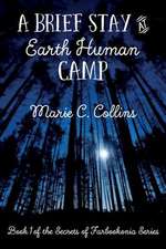 A Brief Stay at Earth Human Camp