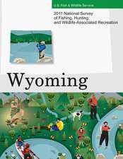 2011 National Survey of Fishing, Hunting, and Wildlife-Associated Recreation?wyoming