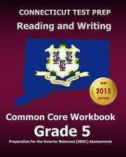 Connecticut Test Prep Reading and Writing Common Core Workbook Grade 5