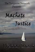 Machete Justice