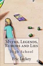 Myths, Legends, Rumors and Lies