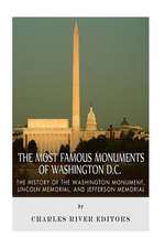 The Most Famous Monuments of Washington D.C.