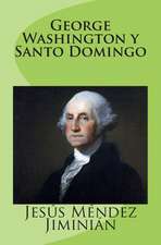 George Washington y Santo Domingo