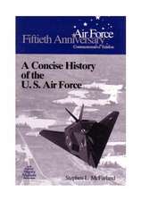 A Concise History of the U.S. Air Force