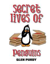 The Secret Lives of Penguins