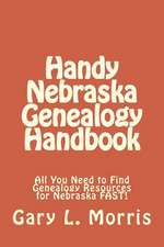 Handy Nebraska Genealogy Handbook