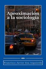 Aproximacion a la Sociologia