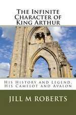 The Infinite Character of King Arthur