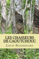 Les Chasseurs de Caoutchouc