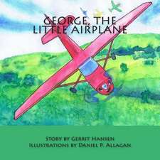 George, the Little Airplane