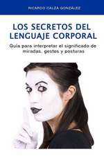 Los Secretos del Lenguaje Corporal