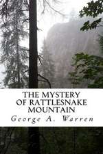 The Mystery of Rattlesnake Mountain