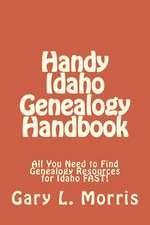 Handy Idaho Genealogy Handbook