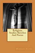 Religious Studies Sketches and Poems