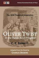 Oliver Twist or the Parish Boy?s Progress