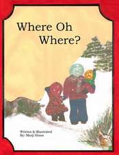 Where Oh Where?