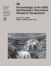 Proceedings of the 2005 Northeastern Recreation Research Symposium