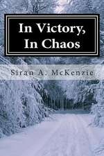 In Victory, in Chaos