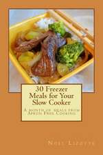 30 Freezer Meals for Your Slow Cooker