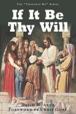 If It Be Thy Will