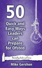 50 Quick and Easy Ways Leaders Can Prepare for Ofsted