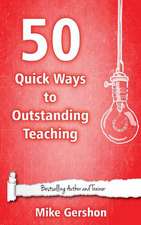 50 Quick Ways to Outstanding Teaching