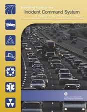 Simplified Guide to the Incident Command System for Transportation Professionals