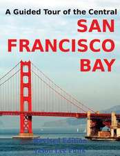 A Guided Tour of the Central San Francisco Bay